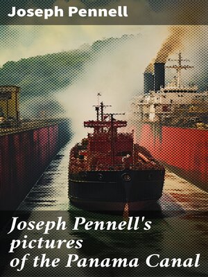 cover image of Joseph Pennell's pictures of the Panama Canal